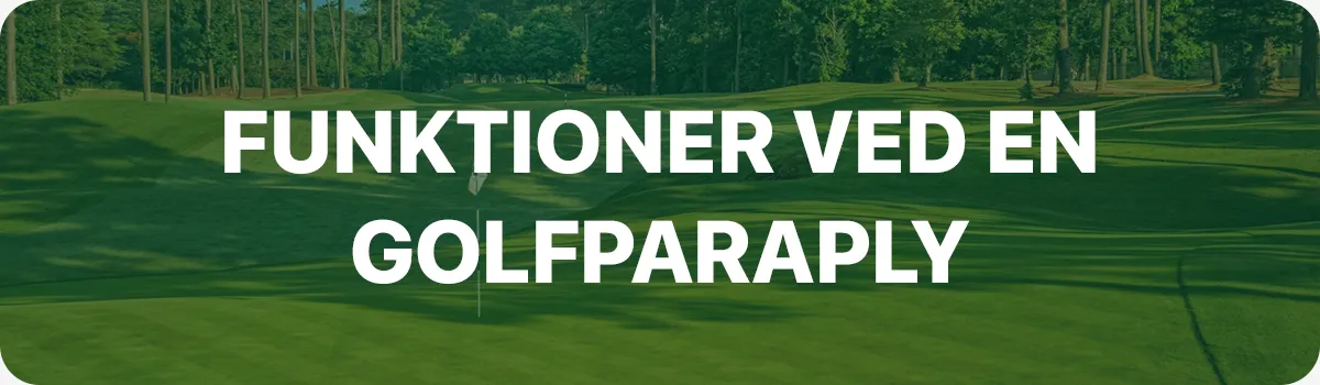 Funktioner ved en golfparaply