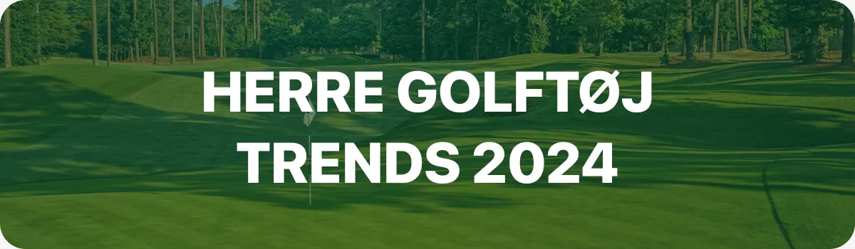 Herre golftøj trends 2024